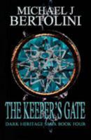 The Keeper's Gate: The Dark Heritage Saga: Book IV 1468185195 Book Cover