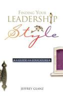 Finding Your Leadership Style: A Guide for Educators 1416624317 Book Cover