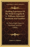 Thrilling Experience of the Welsh Evangelist, R.G. Williams 0469366427 Book Cover