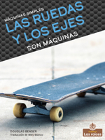 Las Ruedas Y Los Ejes Son M�quinas 1039648045 Book Cover