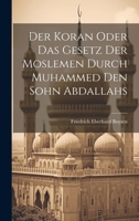 Der Koran Oder Das Gesetz Der Moslemen Durch Muhammed Den Sohn Abdallahs 1149839953 Book Cover