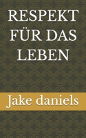 Respekt F�r Das Leben B0BB5WLC5V Book Cover