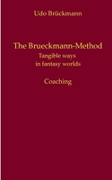 The Brueckmann-Method: Tangible ways in fantasy worlds 3753482919 Book Cover