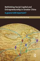 Rethinking Social Capital and Entrepreneurship in Greater China: Is Guanxi Still Important? 1138477249 Book Cover