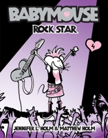Babymouse: Rock Star 0375932321 Book Cover