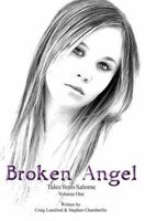 Tales from Salome Volume I: Broken Angel 0595351484 Book Cover
