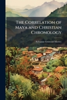 The Correlation of Maya and Christian Chronology 1176242105 Book Cover