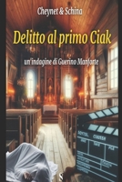 Delitto al primo Ciak (Le indagini di Guerino Manforte) (Italian Edition) B0FDQRLD3Z Book Cover