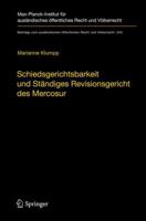 Schiedsgerichtsbarkeit Und Standiges Revisionsgericht Des Mercosur: Integrationsforderung Durch Zwischenstaatliche Streitbeilegung Und Rechtsprechung Im Mercosur 3642390005 Book Cover