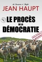 Le proc�s de la d�mocratie 164550591X Book Cover