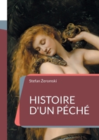Histoire d'un péché: (Dzieje grzechu) (French Edition) 2322663093 Book Cover
