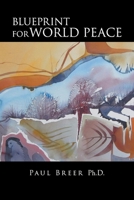 Blueprint for World Peace B0FNMQQLK1 Book Cover