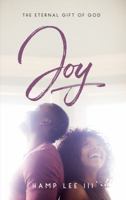 Joy: The Eternal Gift of God 1940042550 Book Cover