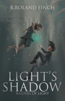 Light's Shadow 1964521009 Book Cover