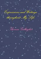 Expressions and Writings Throughout My Life 1105280721 Book Cover