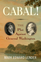 Cabal! The Plot Against General Washington 159416326X Book Cover
