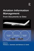 Aviation Information Management: From Documents to Data 0754619664 Book Cover