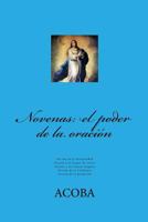 Novenas: El Poder de La Oracion 1530254639 Book Cover