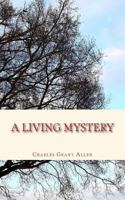A Living Mystery 1986241009 Book Cover