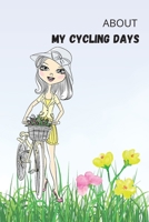 About My Cycling Days For Girls 1326781863 Book Cover