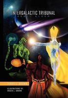 INTERGALACTIC TRIBUNAL 1450072860 Book Cover