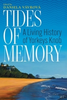 Tides of Memory: A Living History of Yorkeys Knob 1923645536 Book Cover