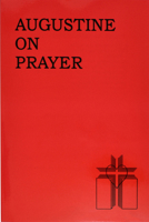 Augustine on Prayer/No.171/04 0899421717 Book Cover