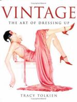 Vintage: Art of Dressing Up 1862056412 Book Cover