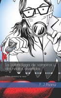 La odontóloga de vampiros y dos relatos divertidos: Entre vampiros te veas 171990927X Book Cover