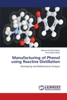 Manufacturing of Phenol using Reactive Distillation: Developing and Mathematical Analysis 3659411434 Book Cover