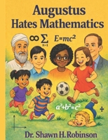 Augustus Hates Mathematics B0H3TKM71D Book Cover