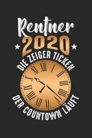 Rentner 2020 die Zeiger ticken der Countdown l�uft: Notizbuch/Tagebuch/Organizer/120 Linierte Seiten/ 6x9 Zoll 1711101508 Book Cover