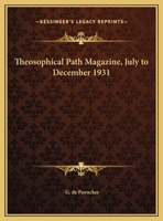 Theosophical Path Magazine, July to December 1931 0766180751 Book Cover