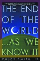 The End of the World...As We Know It: Clear Direction for Bold and Innovative Ministry in a Postmodern World 1578564026 Book Cover