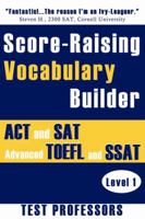 Score-Raising Vocabulary Builder for ACT and SAT Prep & Advanced TOEFL and SSAT Study (Level 3) 1937599167 Book Cover