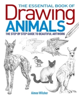 The Essential Book of Drawing Animals 1784042412 Book Cover