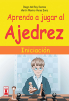 Aprendo a jugar al ajedrez: Iniciación 8499171338 Book Cover