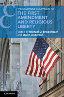 The Cambridge Companion to the First Amendment and Religious Liberty 1108405290 Book Cover