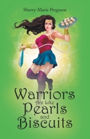Warriors Are Like Pearls and Biscuits 1973694654 Book Cover