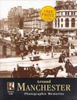 Francis Frith's Around Manchester (Photographic Memories) 1859371981 Book Cover
