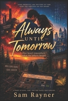 Always Until Tomorrow: One heart remembers what the others forgot, they found out... B0H4RNFDH5 Book Cover