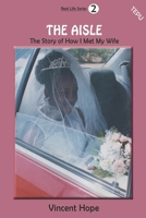 The Aisle: The Story of How I Met My Wife 9987070655 Book Cover
