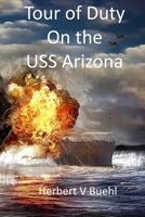 Tour of Duty on the USS Arizona 1948210177 Book Cover