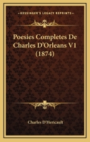 Poesies Completes De Charles D'Orleans V1 (1874) 1167590910 Book Cover