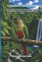 La Conure à Ventre Rouge: Un guide complet sur les soins, la beauté discrète et la vie avec la conure la plus calme (French Edition) B0HBV8NJ55 Book Cover