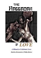 The Haggadah of Love: A Ritual to Celebrate Love 099521610X Book Cover