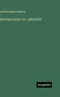 Die Diakonissin: ein Lebensbild (German Edition) 3563683107 Book Cover