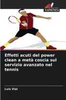 Effetti acuti del power clean a metà coscia sul servizio avanzato nel tennis 6209293581 Book Cover