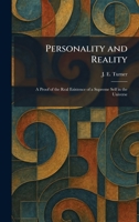 Personality and Reality: A Proof of the Real Esixtence of a Supreme Self in the Universe 1025901932 Book Cover