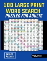 100 Large Print Word Search Puzzles for Adults: Themed Puzzles for Adults, Seniors and all Puzzle fans I 100 Easy, Entertaining, fun Puzzles I Enjoy hours of solving with all Themed puzzles. B08XG2WDNQ Book Cover